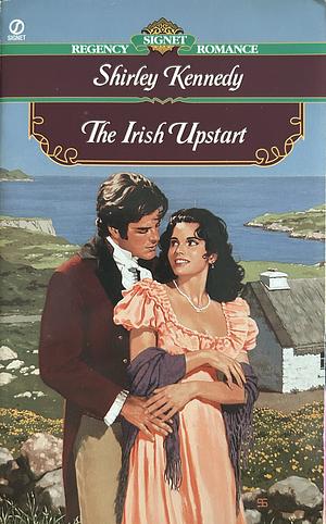 The Irish Upstart by Shirley Kennedy