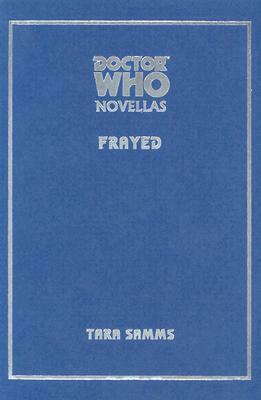 Doctor Who: Frayed by Stephen Cole