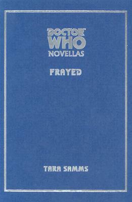 Doctor Who: Frayed by Stephen Cole