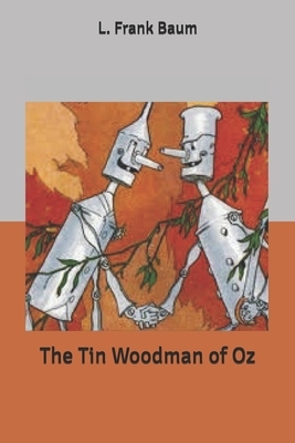 The Tin Woodman of Oz by L. Frank Baum