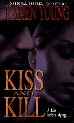 Kiss and Kill by Karen Young