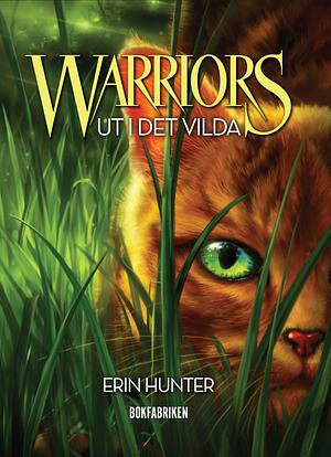 Ut i det vilda by Erin Hunter