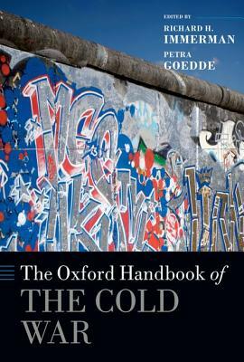 The Oxford Handbook of the Cold War by 