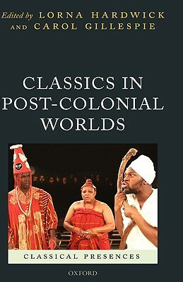 Classics in Post-Colonial Worlds by 