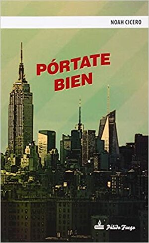 Pórtate bien by Noah Cicero