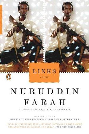 Links: A Novel by Nuruddin Farah, Nuruddin Farah