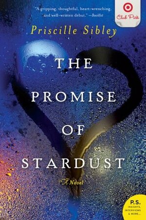 The Promise of Stardust by Priscille Sibley