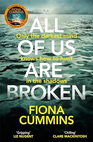 All Of Us Are Broken by Fiona Cummins