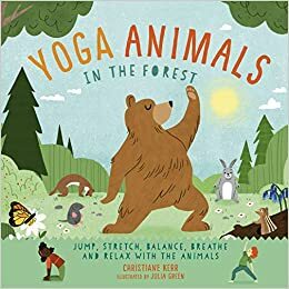 Yoga Animals: In the Forest by Christiane Kerr