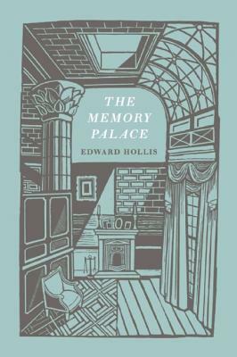 The Memory Palace: A Book of Lost Interiors by Edward Hollis