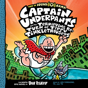 Captain Underpants and the Terrifying Return of Tippy Tinkletrousers (Captain Underpants #9), Volume 9 by Dav Pilkey