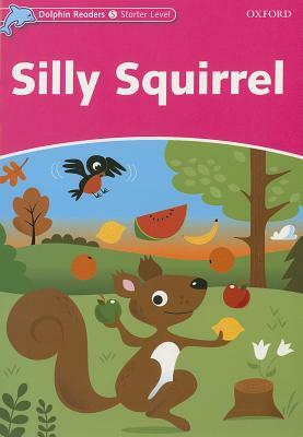 Silly Squirrel by Craig Wright
