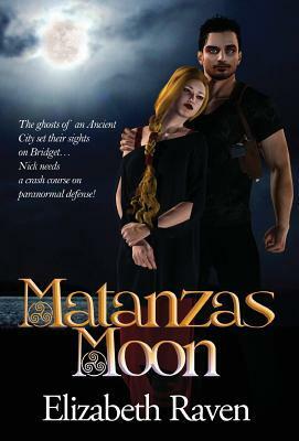 Matanzas Moon by Elizabeth Raven