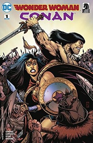 Wonder Woman/Conan (2017-) #1 by Gail Simone, Wendy Broome, Tony Aviña, Darick Robertson, Matt Ryan, Aaron Lopresti