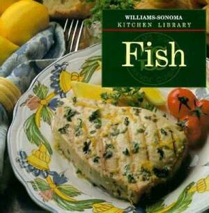 Fish by Joyce Goldstein, Allan Rosenberg, Chuck Williams