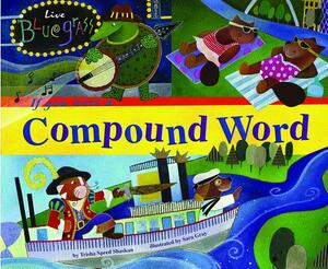 If You Were a Compound Word by Trisha Speed Shaskan