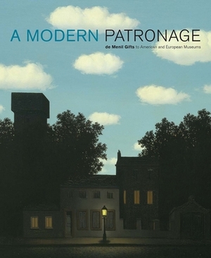 A Modern Patronage: de Menil Gifts to American and European Museums by Ann Temkin, Alfred Pacquement, Marcia Brennan