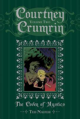 Courtney Crumrin Vol. 2: The Coven of Mystics by Ted Naifeh