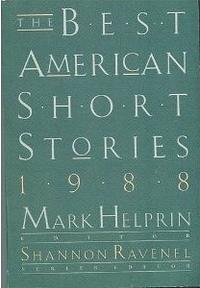 The Best American Short Stories 1988 by Shannon Ravenel, Mark Helprin