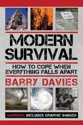 Modern Survival: How to Cope When Everything Falls Apart by Barry Davies