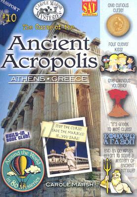The Curse of the Acropolis: Athens, Greece by Carole Marsh