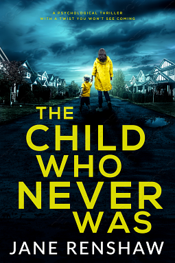 The Child Who Never Was by Jane Renshaw