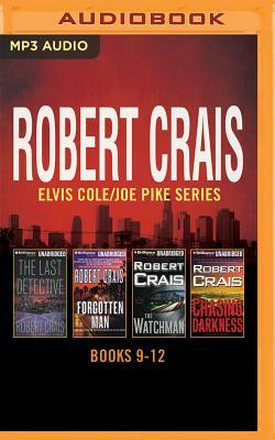 Robert Crais - Elvis Cole/Joe Pike Series: Books 9-12: The Last Detective, the Forgotten Man, the Watchman, Chasing Darkness by Robert Crais