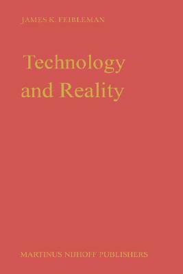 Technology and Reality by James K. Feibleman