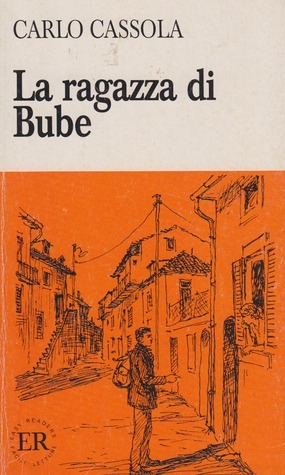 La Ragazza Di Bube by Carlo Cassola