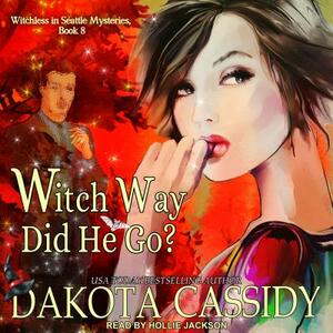 Witch Way Did He Go? by Dakota Cassidy