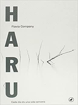 Haru: Cada dia és una vida sencera by Flavia Company