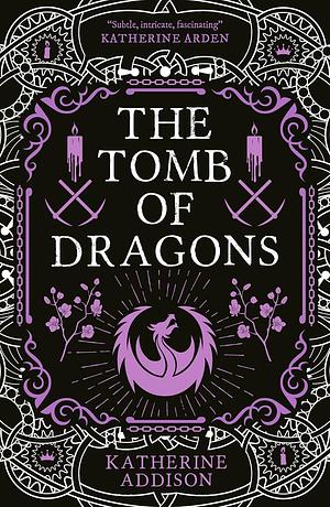 The Tomb of Dragons by Katherine Addison