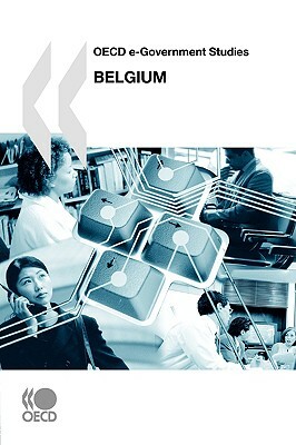 OECD e-Government Studies Belgium by Oecd Publishing