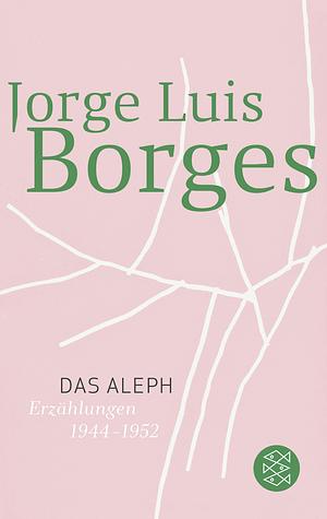 Das Aleph by Jorge Luis Borges