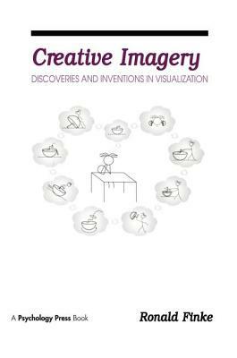 Creative Imagery: Discoveries and inventions in Visualization by Ronald A. Finke