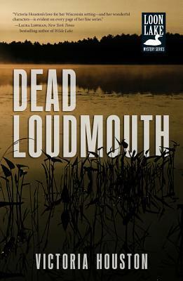 Dead Loudmouth by Victoria Houston