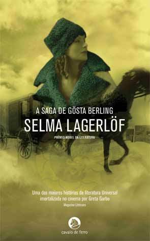A Saga de Gösta Berling by Selma Lagerlöf, Inga Gullander, Miguel Gullander