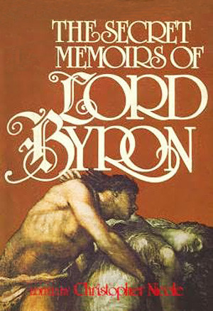 The Secret Memoirs of Lord Byron by Christopher Nicole