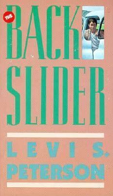 The Backslider by Levi S. Peterson