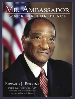 Mr. Ambassador: Warrior for Peace by Connie Cronley, Edward J. Perkins