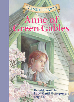 Anne of Green Gables (Classic Starts) by L.M. Montgomery, Lucy Corvino, Arthur Pober, Kathleen Olmstead