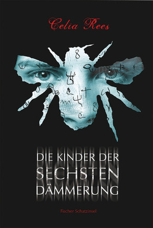 Die Kinder Der Sechsten Dämmerung by Celia Rees