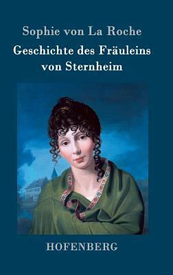 Geschichte des Fräuleins von Sternheim by Sophie von La Roche