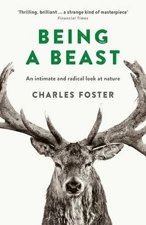 Being a Beast by Charles Foster