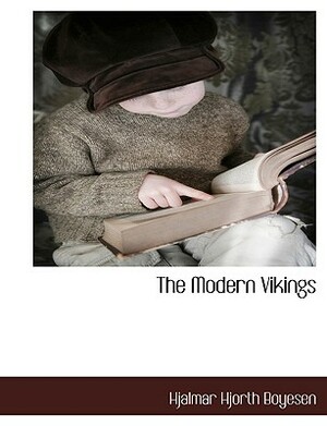 The Modern Vikings by Hjalmar Hjorth Boyesen