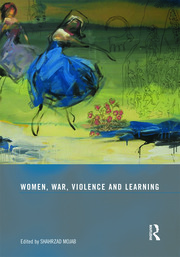 Women, War, Violence and Learning by Shahrzad Mojab