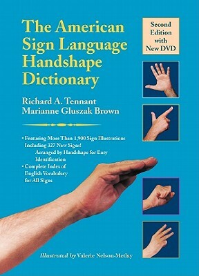 The American Sign Language Handshape Dictionary [With DVD] by Marianne Gluszak Brown, Richard A. Tennant