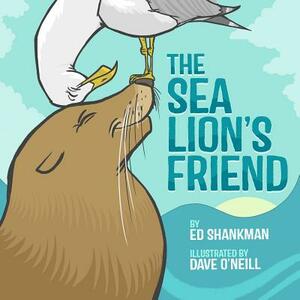 The Sea Lion's Friend by Ed Shankman