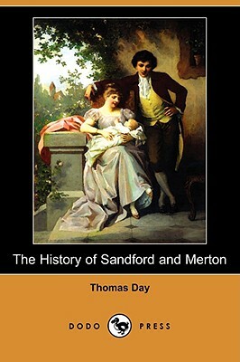 The History of Sandford and Merton (Dodo Press) by Thomas Day