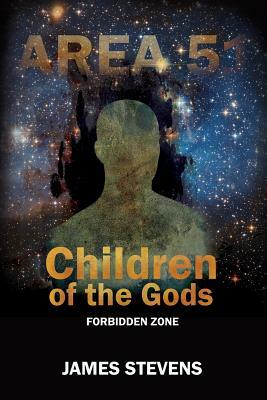 Children of the Gods: Forbidden Zone by James Stevens